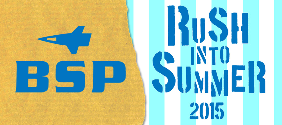 BSPファン大感謝祭 『 RUSH INTO SUMMER! 』